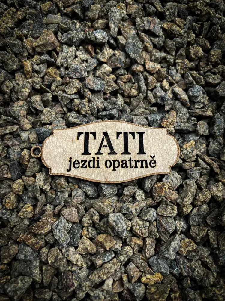 Klíčenka - tati jezdi opatrně
